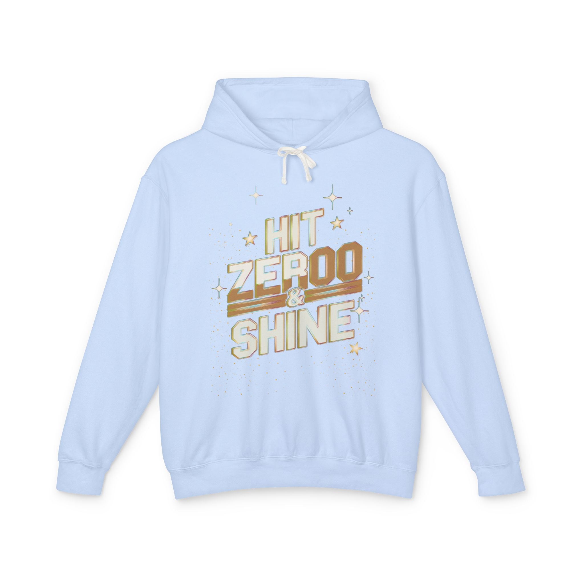 "Hit Zero & Shine" hoody